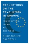 Reflections on the Revolution In Europe - Christopher Caldwell - 9780385529242
