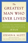 The Greatest Man Who Ever Lived - Steven K. Scott - 9780385529433