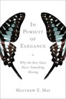 In Pursuit of Elegance - Matthew E. May - 9780385530354