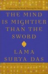 The Mind Is Mightier Than the Sword - Lama Surya Das - 9780385530514