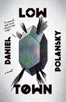 Low Town - Daniel Polansky - 9780385534475