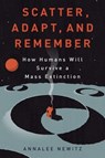 Scatter, Adapt, and Remember - Annalee Newitz - 9780385535922