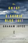 The Ghost in the Electric Blue Suit - Graham Joyce - 9780385538640
