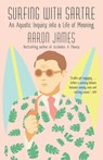 Surfing with Sartre - Aaron James - 9780385540742