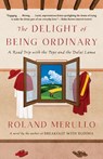 The Delight of Being Ordinary - Roland Merullo - 9780385540926
