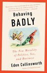 Behaving Badly - Eden Collinsworth - 9780385540940