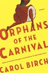 Orphans of the Carnival - BIRCH,  Carol - 9780385541527