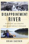Disappointment River - Brian Castner - 9780385541626