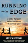 Running to the Edge - Matthew Futterman - 9780385543750