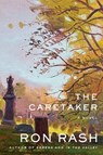 The Caretaker - Ron Rash - 9780385544276