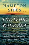 The Wide Wide Sea - Hampton Sides - 9780385544764