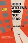 Good Citizens Need Not Fear - Maria Reva - 9780385545303
