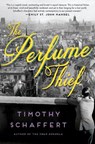 The Perfume Thief - Timothy Schaffert - 9780385545754