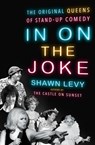 In On the Joke - Shawn Levy - 9780385545792