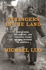 Strangers in the Land - Michael Luo - 9780385548588