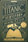 Titanic Survivors Book Club - Timothy Schaffert - 9780385549158