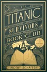 The Titanic Survivors Book Club - Timothy Schaffert - 9780385549165