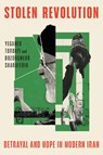 Stolen Revolution - Yeganeh Torbati ; Bozorgmehr Sharafedin - 9780385550314