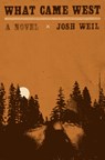 What Came West - Josh Weil - 9780385550994