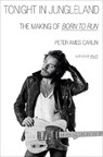 Tonight in Jungleland - Peter Ames Carlin - 9780385551533