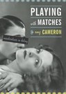 Playing With Matches - Amy Cameron - 9780385672344