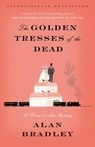 The Golden Tresses of the Dead - Alan Bradley - 9780385678483