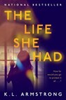 The Life She Had - K.L. Armstrong - 9780385697682