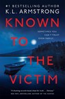 Known to the Victim - K.L. Armstrong - 9780385697705