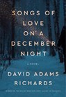 Songs of Love on a December Night - David Adams Richards - 9780385699211
