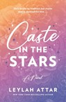 Caste in the Stars - Attar Leylah - 9780385702270