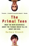 The Primal Teen - Barbara Strauch - 9780385721608