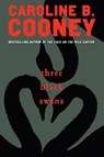 Three Black Swans - Caroline B. Cooney - 9780385738682