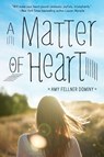 A Matter of Heart - Amy Fellner Dominy - 9780385744447