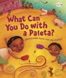 ¿Que Puedes Hacer con una Paleta? (What Can You Do with a Paleta Spanish Edition) - Carmen Tafolla - 9780385755375
