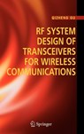 RF System Design of Transceivers for Wireless Communications - Qizheng Gu - 9780387241616