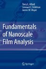 Fundamentals of Nanoscale Film Analysis - Terry L. Alford ; James W. Mayer ; L. C. Feldman - 9780387292601