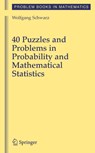 40 Puzzles and Problems in Probability and Mathematical Statistics - Wolf Schwarz - 9780387735115