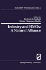 Industry and HMOs: A Natural Alliance - Richard H. Egdahl ; Diana C. Walsh - 9780387903668