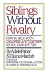 Faber: Siblings without Rivalry - How to Help Yo Ur Children Live Tog So You Can Live Too - Adele Faber - 9780393024418