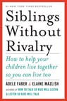 Siblings Without Rivalry - Adele Faber ; Elaine Mazlish - 9780393063387