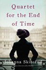 Quartet for the End of Time - A Novel - Johanna Skibsrud - 9780393073737