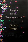 Elegies for the Brokenhearted - Christie Hodgen - 9780393079265