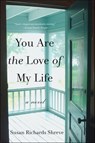 You Are the Love of My Life - Susan Richards Shreve - 9780393084306