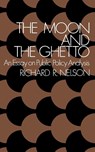 The Moon and the Ghetto - Richard R. Nelson - 9780393091731