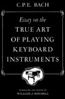Essay on the True Art of Playing Keyboard Instruments - Carl Philipp Emanuel (C. P. E.) Bach - 9780393097160
