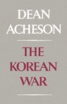 The Korean War - Dean Acheson - 9780393099782