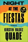 Night at the Fiestas - Kirstin Valdez Quade - 9780393242997
