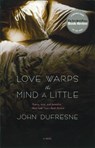 Love Warps the Mind a Little - John Dufresne - 9780393285796