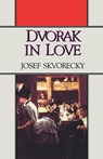 Dvorak in Love - Josef Skvorecky - 9780393305487