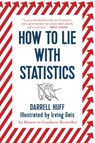 How to Lie with Statistics - Darrell Huff ; Irving (Illustrator) Geis - 9780393310726